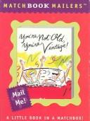 Cover for You're Not Old, You're Vintage