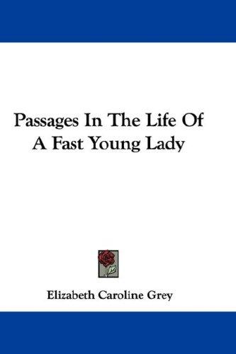 Cover for Passages In The Life Of A Fast Young Lady