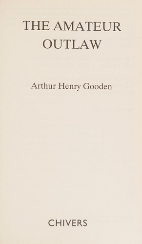 Cover for The amateur outlaw