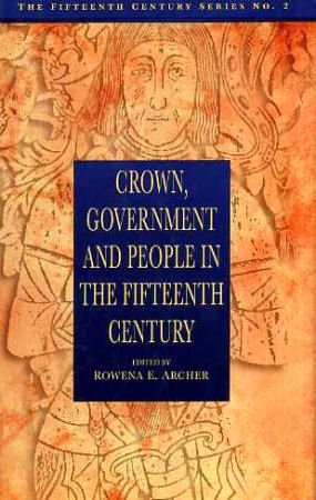 Cover for Crown, Government and People in the Fifteenth Century