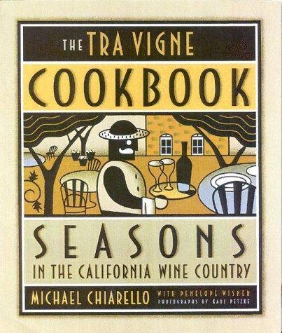 Cover for The Tra Vigne Cookbook