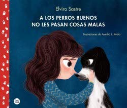 Cover for A los perros buenos no les pasan cosas malas