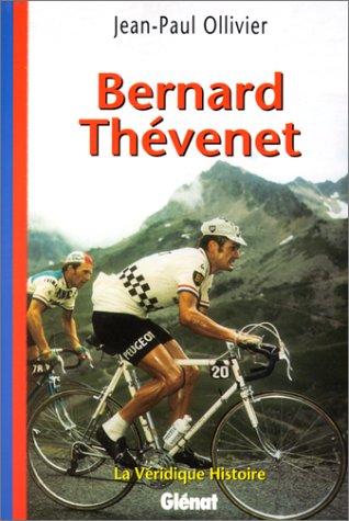 Cover for La véridique histoire de Bernard Thévenet