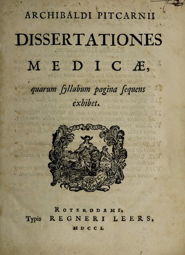 Cover for Archibaldi Pitcarnii Dissertationes medicae, quarum syllabum pagina sequens exhibet