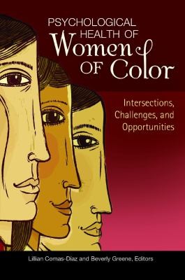 Cover for Psychological Health Of Women Of Color Intersections Challenges And Opportunities