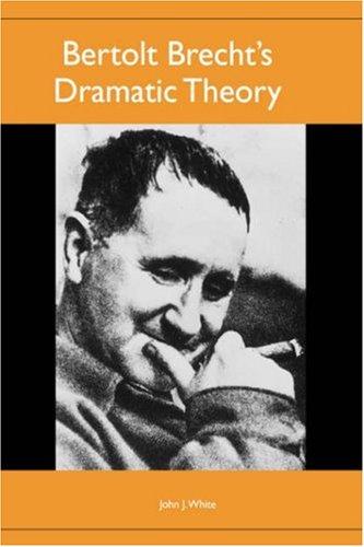 Cover for Bertolt Brecht's Dramatic Theory (Studies in German Literature and Culture) (Studies in German Literature Linguistics and Culture)