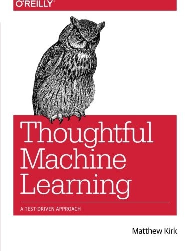Cover for Thoughtful Machine Learning