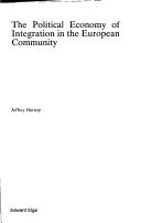 Cover for The political economy of integration in the European Community