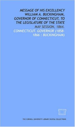 Cover for Message of His Excellency William A. Buckingham, Governor of Connecticut, to the legislature of the state