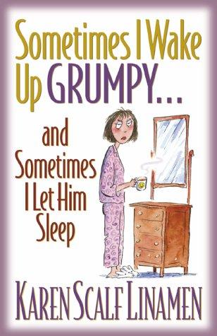 Cover for Sometimes I Wake Up Grumpyand Sometimes I Let Him Sleep