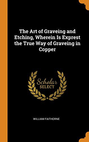 Cover for The Art of Graveing and Etching, Wherein Is Exprest the True Way of Graveing in Copper