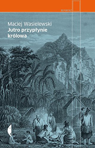 Cover for Jutro przyplynie krolowa