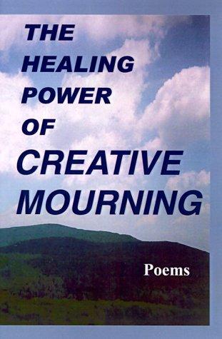 Cover for The Healing Power of Creative Mourning