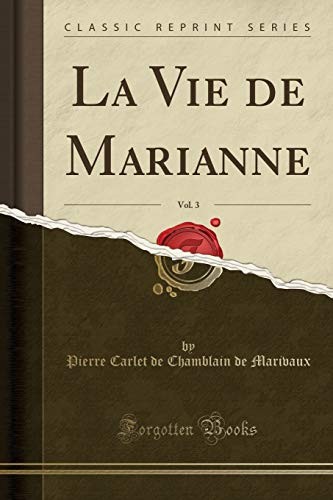 Cover for La Vie de Marianne, Vol. 3 (Classic Reprint) (French Edition)