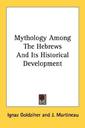 Cover for Mythology Among The Hebrews And Its Historical Development