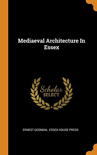 Cover for Mediaeval Architecture In Essex