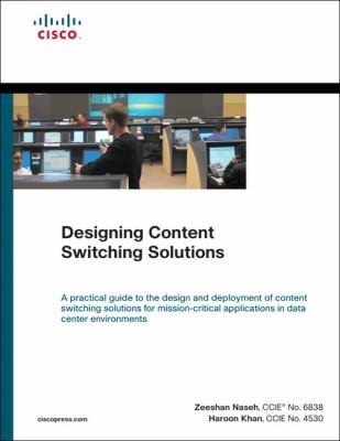 Cover for Designing Content Switching Solutions
            
                Cisco Press Networking Technology