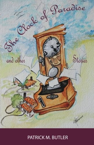 Cover for The Clock of Paradise and Other Stories