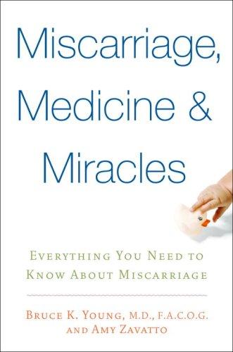 Cover for Miscarriage, Medicine & Miracles