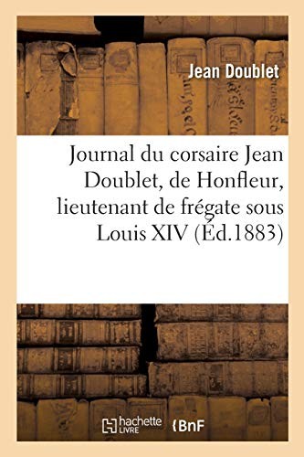 Cover for Journal du corsaire, de Honfleur, lieutenant de frégate sous Louis XIV