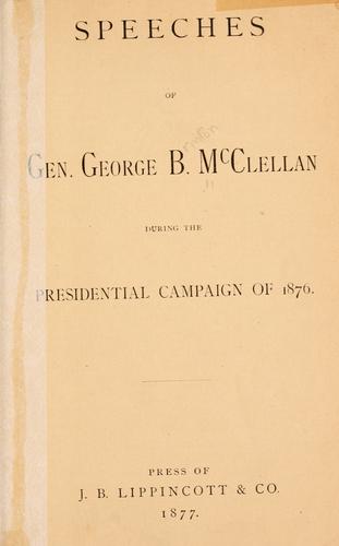 Cover for Speeches of Gen. George B. McClellan during the Presidential campaign of 1876.