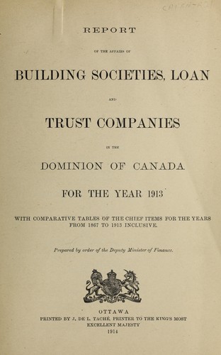 Cover for REPORT OF THE AFFAIRS OF BUILDING SOCIETIES, LOAN AND TRUST COMPANIES IN THE DOMINION OF CANADA (WITH COMPARATIVE TABLES OF THE CHIEF ITEMS FOR PREVIOUS YEARS)