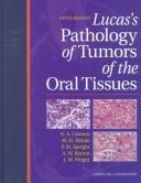 Cover for Lucas's Pathology of tumors of the oral tissues.