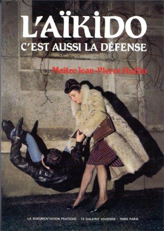 Cover for L'aïkido c'est aussi la défense