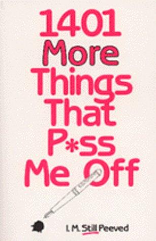 Cover for 1,401 more things that p*ss me off