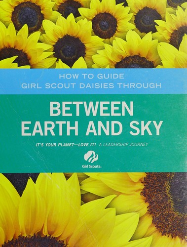 Cover for How to guide Girl Scout Daisies through Between earth and sky
