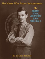 Cover for His name was Raoul Wallenberg