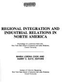 Cover for Regional integration and industrial relations in North America