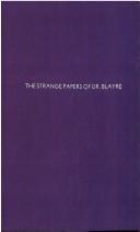 Cover for The strange papers of Dr Blayre
