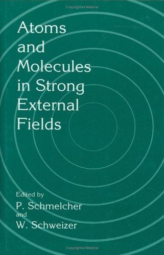 Cover for Atoms and molecules in strong external fields