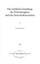 Cover for Die rechtliche Gestaltung des Tiefseebergbaus nach der Seerechtskonvention