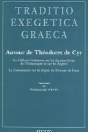 Cover for Autour De Theodoret De Cyr: La Collectio Coisliniana Sur Les Derniers Livres De LOctateuque Et Sur Les Regnes 