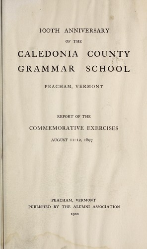 Cover for 100th anniversary of the Caledonia County grammar school, Peacham, Vt
