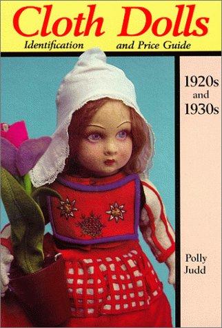 Cover for Cloth dolls of the 1920s and 1930s