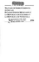 Cover for Tratado de libre comercio entre los Estados Unidos Mexicanos y la República de Colombia y la República de Venezuela.