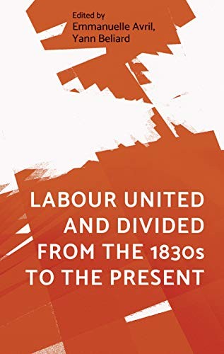 Cover for Labour united and divided from the 1830s to the present