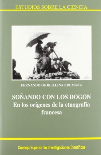 Cover for Soñando con los Dogon en los orígenes de la etnología francesa