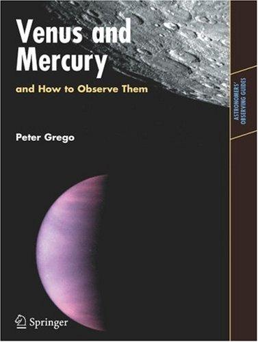 Cover for Venus and Mercury, and How to Observe Them (Astronomers' Observing Guides)