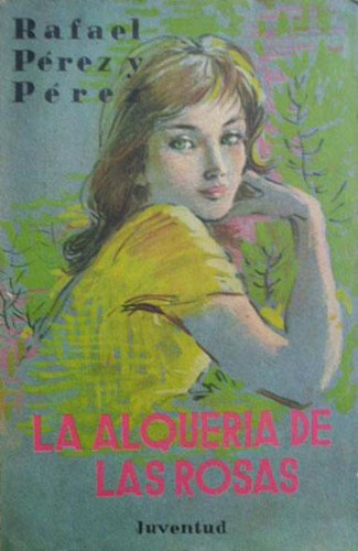 Cover for La alquería de las rosas