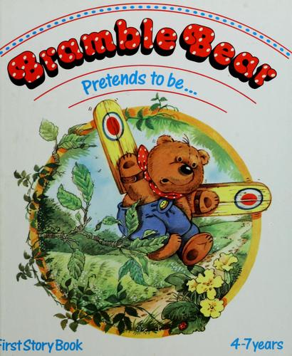 Cover for Bramble Bear pretends to be...