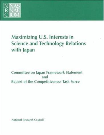 Cover for Maximizing U.S. Interests in Science and Technology Relations with Japan (Compass Series)