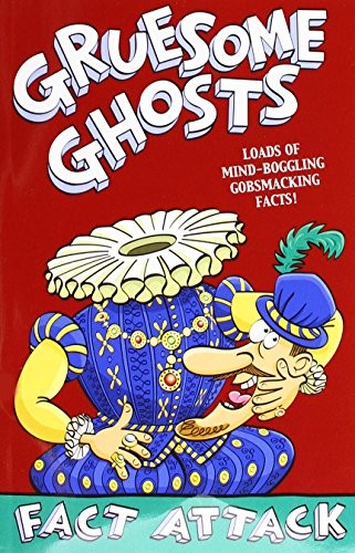 Cover for Fact Attack 10 Gruesome Ghosts