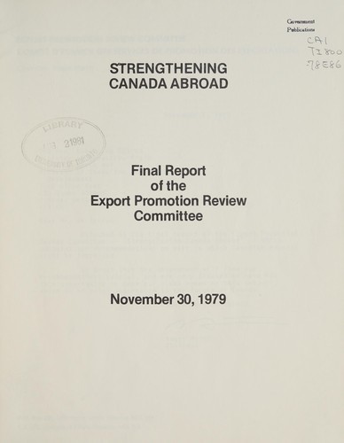 Cover for STRENGTHENING CANADA ABROAD - FINAL REPORT OF THE EXPORT PROMOTION REVIEW COMMITTEE, NOVEMBER 30, 1979
