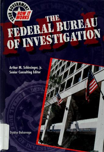 Cover for The Federal Bureau of Investigation (Your Government: How It Works)
