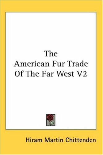 Cover for The American Fur Trade Of The Far West V2