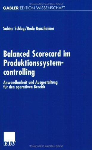 Cover for Balanced Scorecard im Produktionssystemcontrolling. Anwendbarkeit und Ausgestaltung für den operativen Bereich.